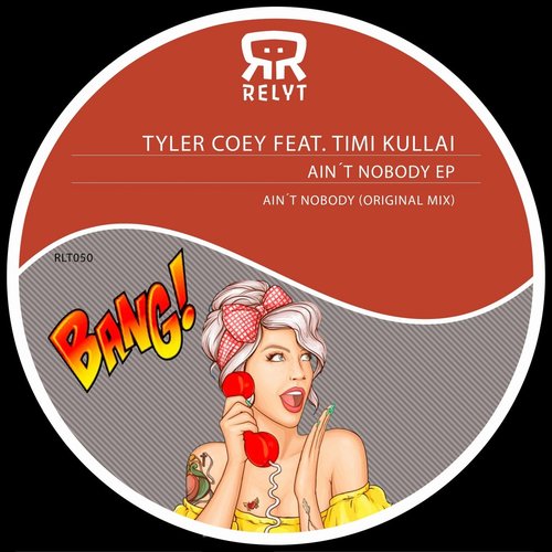 Timi Kullai, Tyler Coey - Ain´t Nobody EP [RLT050]